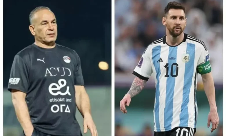 مدير منتخب مصر: لا نعتبر ميسي لاعباً فريداً ولدينا 26 لاعباً بمستواه